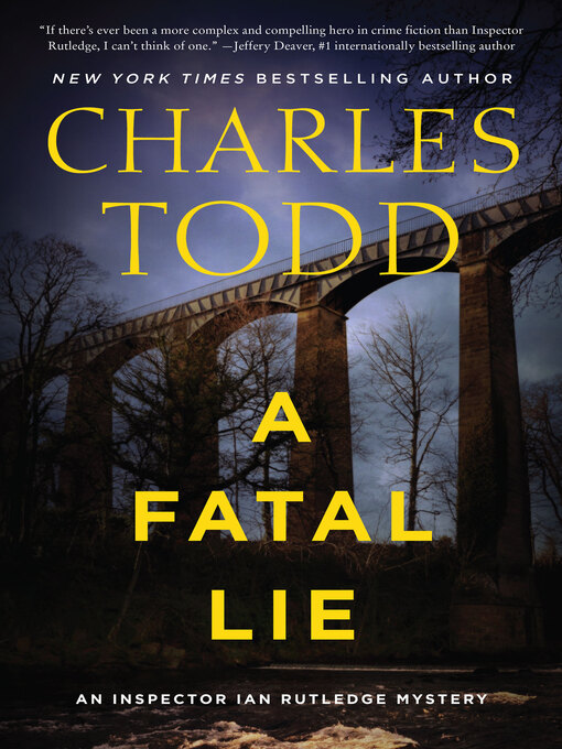 Title details for A Fatal Lie by Charles Todd - Available
